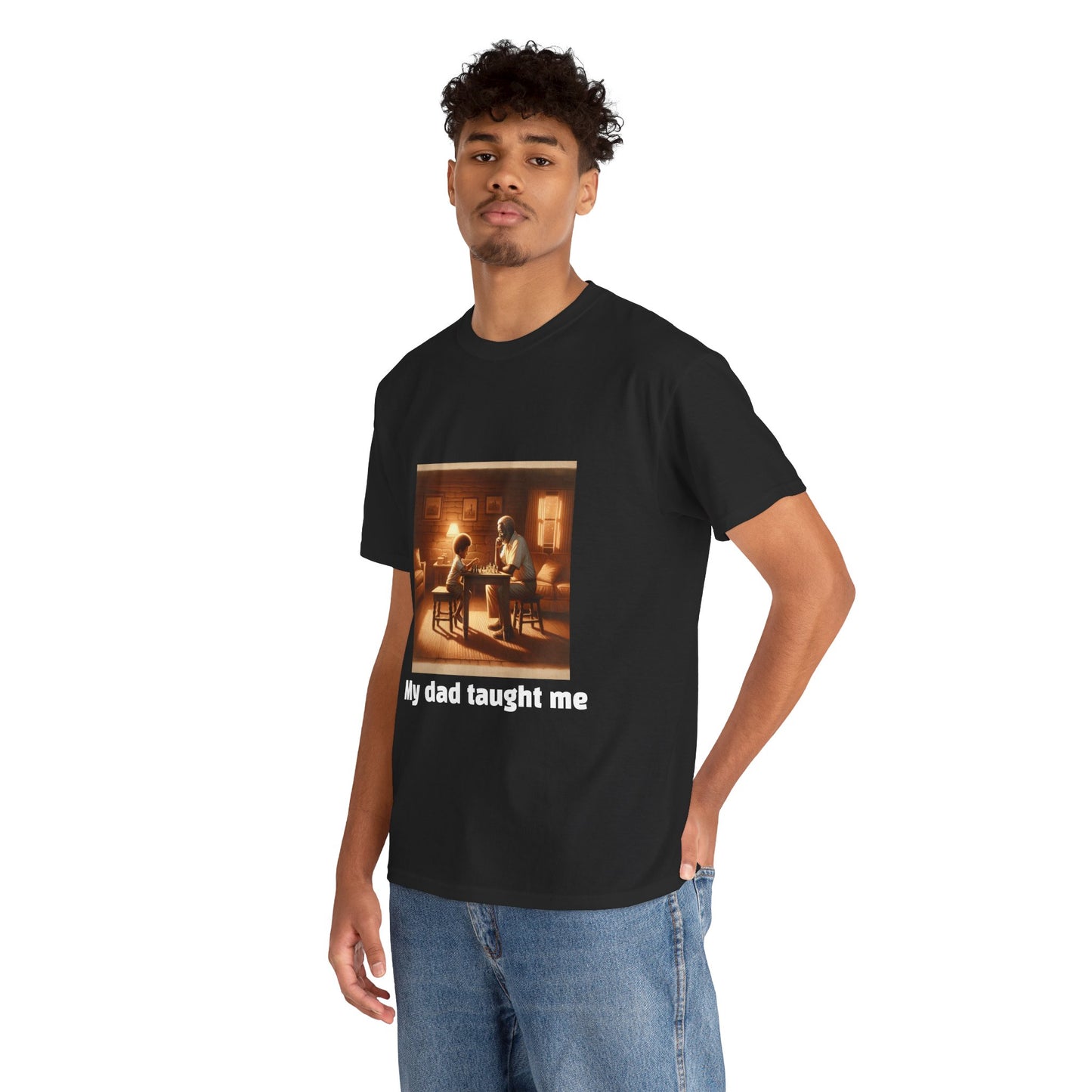 Men's T-Shirt | My dad taught me! | Touching & Loving | Chess Themed | Men's Heavy Cotton Tee