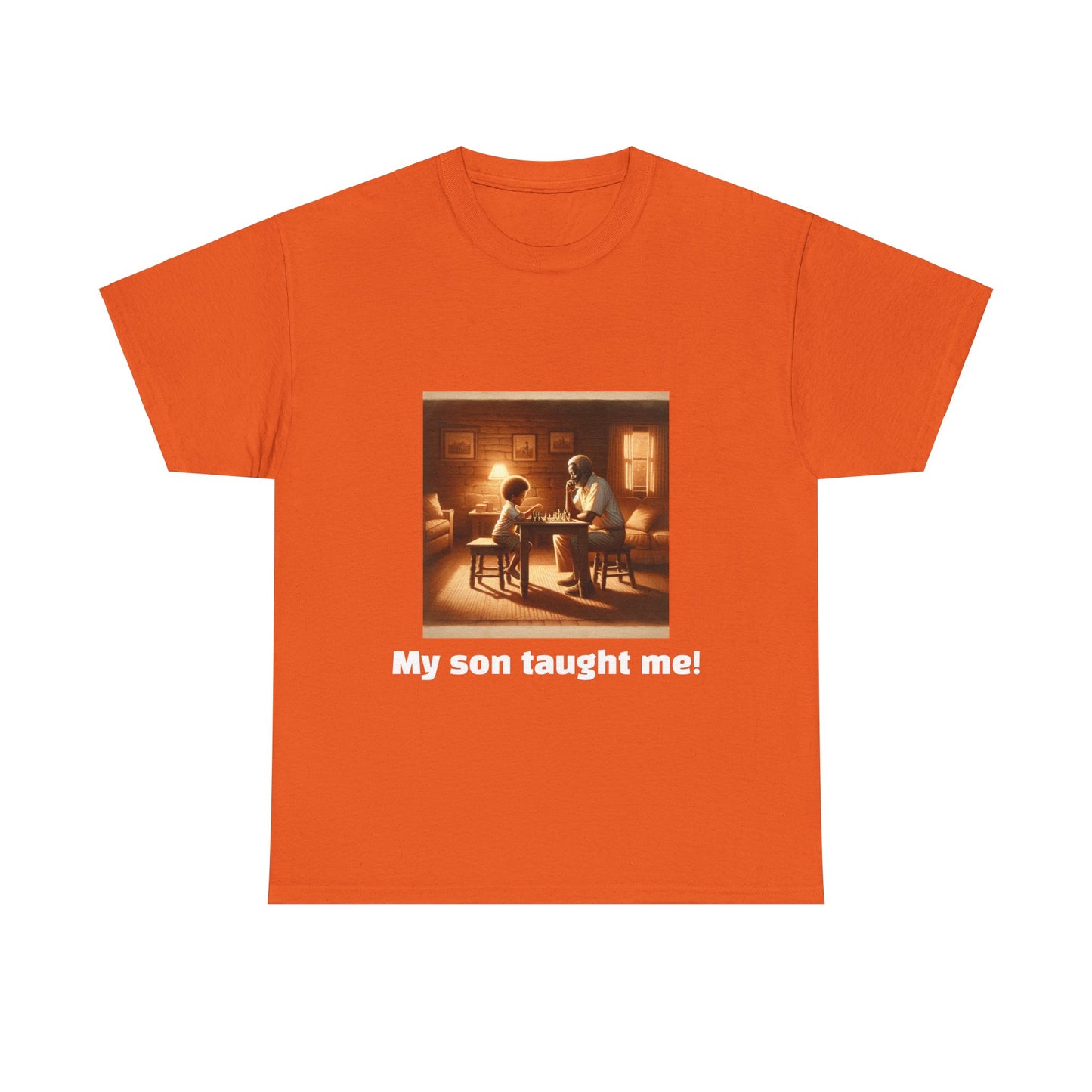 Men's T-Shirt | My son taught me! | Touching & Loving | Chess Themed | Men's Heavy Cotton Tee