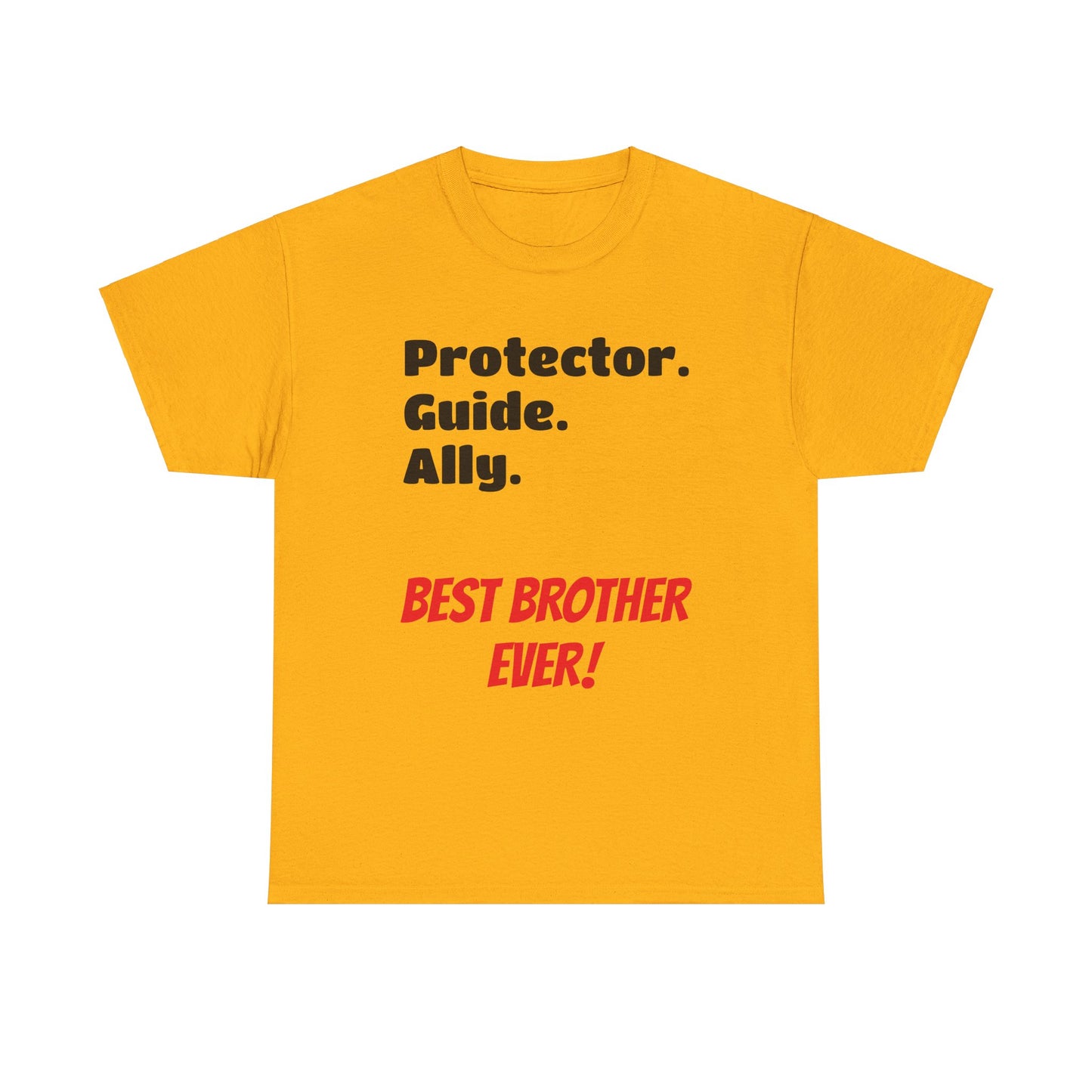 Men's T-Shirt | Protector. Guide. Ally. BEST Brother EVER! Men's Heavy Cotton Tee
