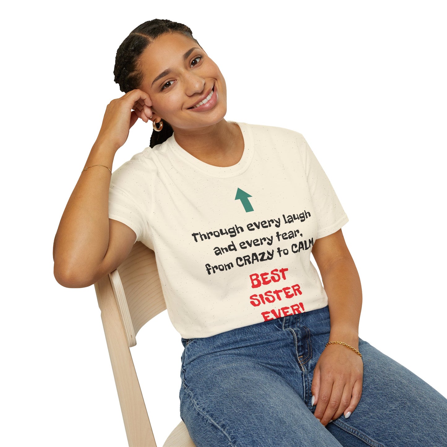 Women's T Shirt | Through every laugh and every tear, from crazy to calm, BEST SISTER EVER! | Brother & Sister | Women's Softstyle T-Shirt